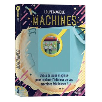 Loupe magique - machines