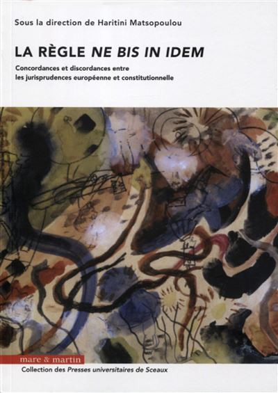 La regle ne bis in idem concordances et discordances entre