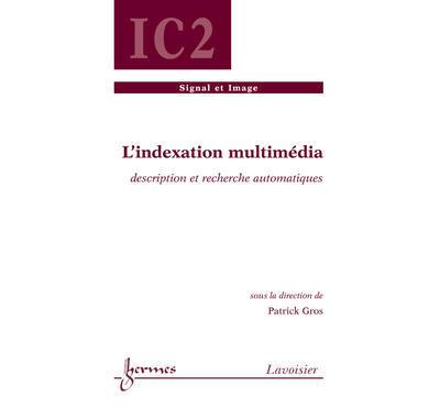 L'indexation multimedia description etrecherche automatiques