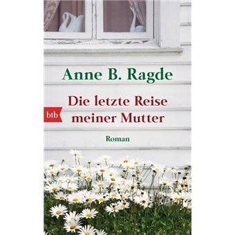 Die letzte Reise meiner Mutter