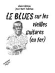 Le blues sur les vieilles guitares (en fer)