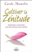 Cultiver la Zénitude - Exploration consciente vers des horizons plus calmes