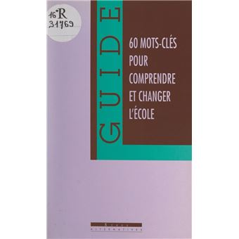 Comprendre et changer l'école - 1