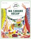 Vert planète - Ma cabane récup'