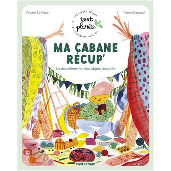 Vert planète - Ma cabane récup'