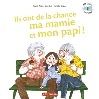 Mes Livres Surprises - Ils ont de la chance ma mamie et mon papi