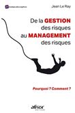 De la gestion des risques au management des risques