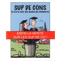 Sup de cons - Le livre noir des écoles de commerce