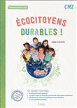 Ecocitoyens durables ! CM2 - Cahier élève