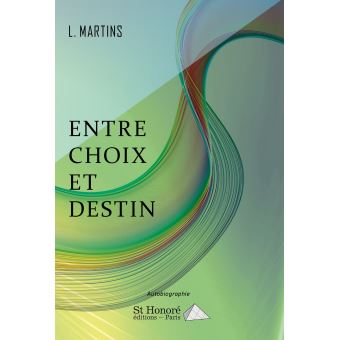 Entre choix et destin