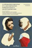 La séparation parentale et la recomposition familiale dans la société québécoise