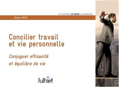 Concilier travail et vie personnelle