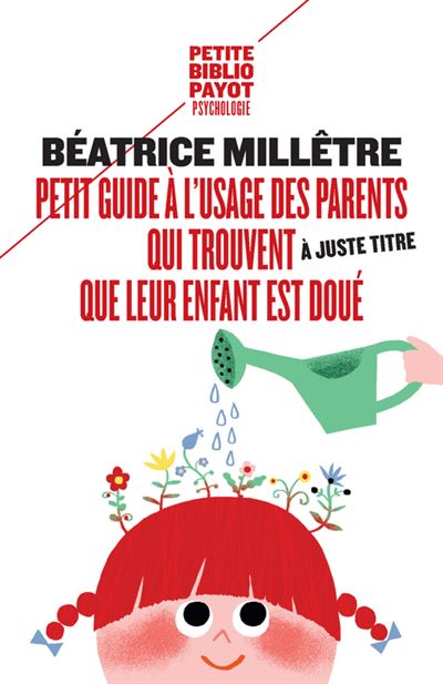 Petit guide à l'usage des parents qui trouvent (à juste titre) que leur enfant est doué