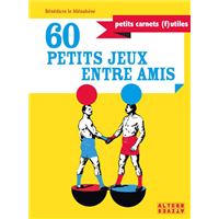 60 petits jeux entre amis