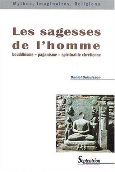 La sagesse de l'homme bouddhisme, paganisme, spiritualité chrétienne