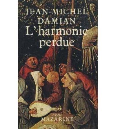 L'Harmonie perdue - Jean-Michel Damian - (donnée non spécifiée)