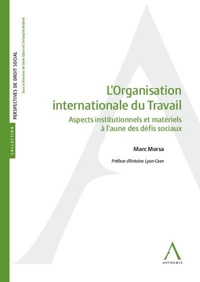 L'organisation internationale du Travail - Marc Morsa - broché