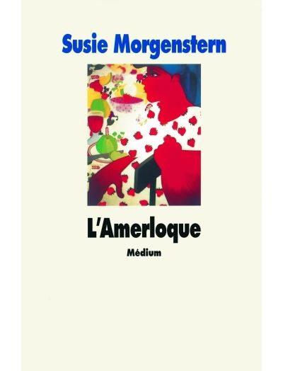 L'amerloque - Susie Morgenstern - broché