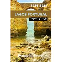 Lagos Portugal Travel Guide 2024_2025