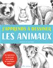 J'apprends à dessiner les animaux