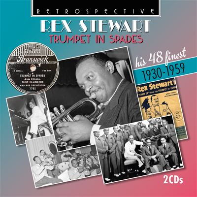 Rex Stewart Trumpet In Spades / His 48 Finest 1930-1959