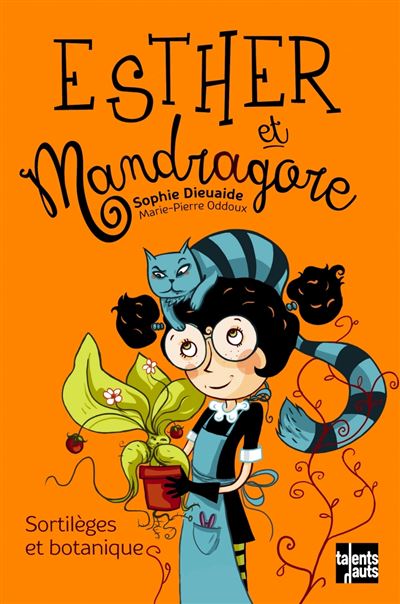 Esther et mandragore - sortileges et botanique - Sophie Dieuaide - broché