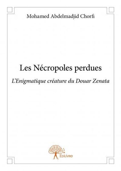 Les nécropoles perdues