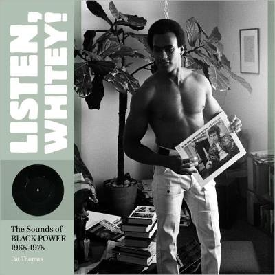 Listen, whitey! - The sounds of black power 1965-1975