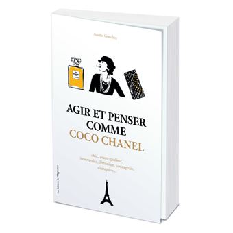 Agir et penser comme Coco Chanel