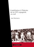 Contribution à l'histoire de la CNT espagnole en exil