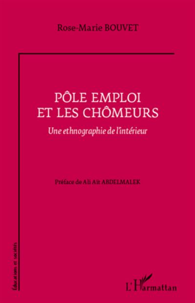 Pôle Emploi et les chômeurs : une ethnographie de l'intérieur