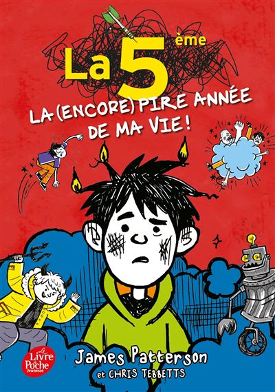 La 5e, la (encore) pire année de ma vie - James Patterson - Poche