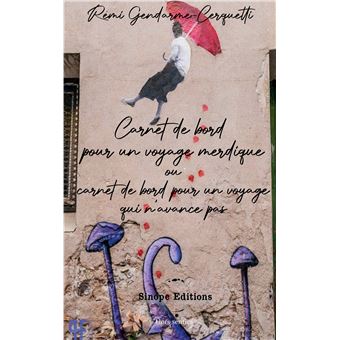 Carnet de bord pour un voyage merdique