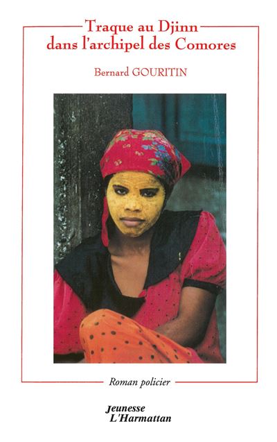 Traque au Djinn dans l'archipel des Comores - Bernard Gouritin - broché