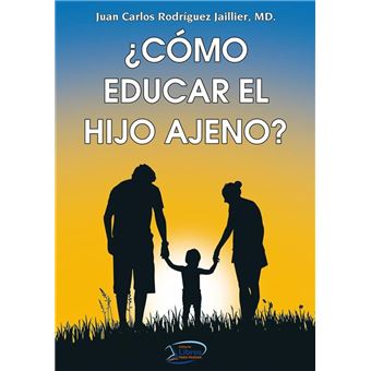 ¿Cómo educar el hijo ajeno? - 1