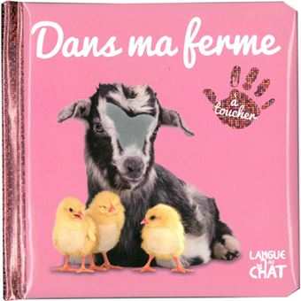 Bébé touche-à-tout - Dans ma ferme - tome 47