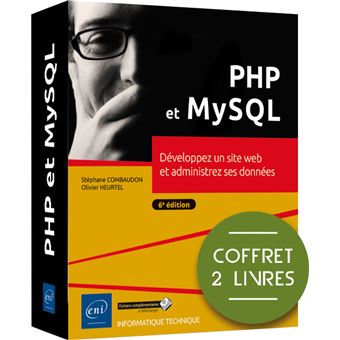 PHP et MySQL - Coffret de 2 livres : Développez un site web et administrez ses données (6e édition)