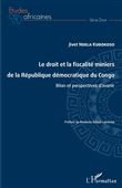 Le droit et la fiscalité miniers de la République démocratique du Congo