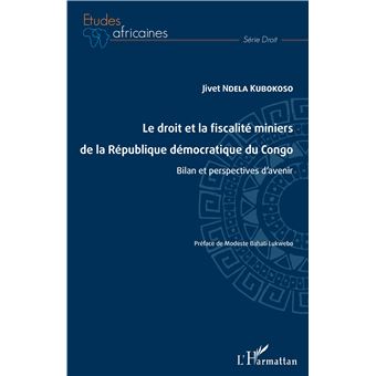 Le droit et la fiscalité miniers de la République démocratique du Congo