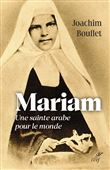Mariam - Une sainte arabe pour le monde