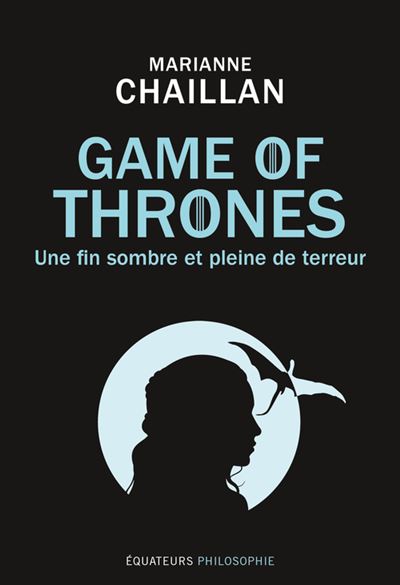 Game of thrones une fin sombre et pleine de terreur