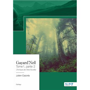 Gayard'Nell - Tome 1, partie 2