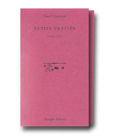 Petits traités - Pascal Quignard - (donnée non spécifiée)