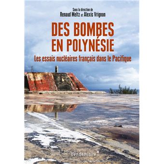 Des bombes en polynesie  - Les essais nucléaires français