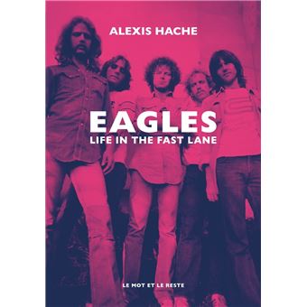 Eagles - life in the fast lane