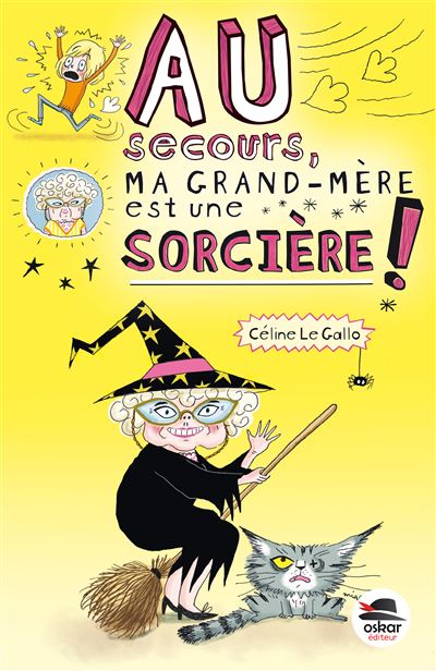 Au secours ma grand-mère est une sorcière