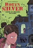 Robyn Silver contre les créatures de la nuit