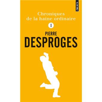 Chroniques de la haine ordinaire I