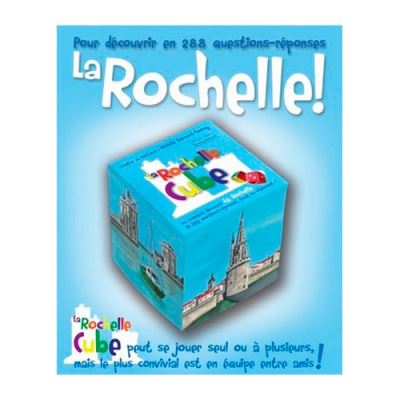 La Rochelle cube en 300 questions-réponses