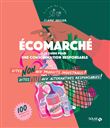 Ecomarché - Le guide pour une consommation responsable